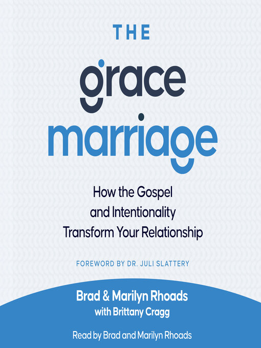 Title details for The Grace Marriage by Brad Rhoads - Available